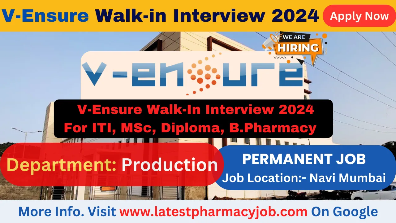 V-Ensure Pharma Walk-in Interview 2024