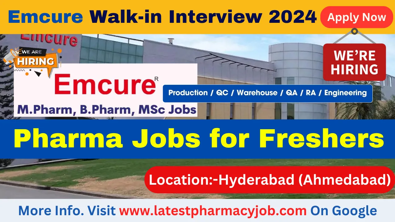 Emcure Pharmaceuticals Walk-In Interview Hyderabad